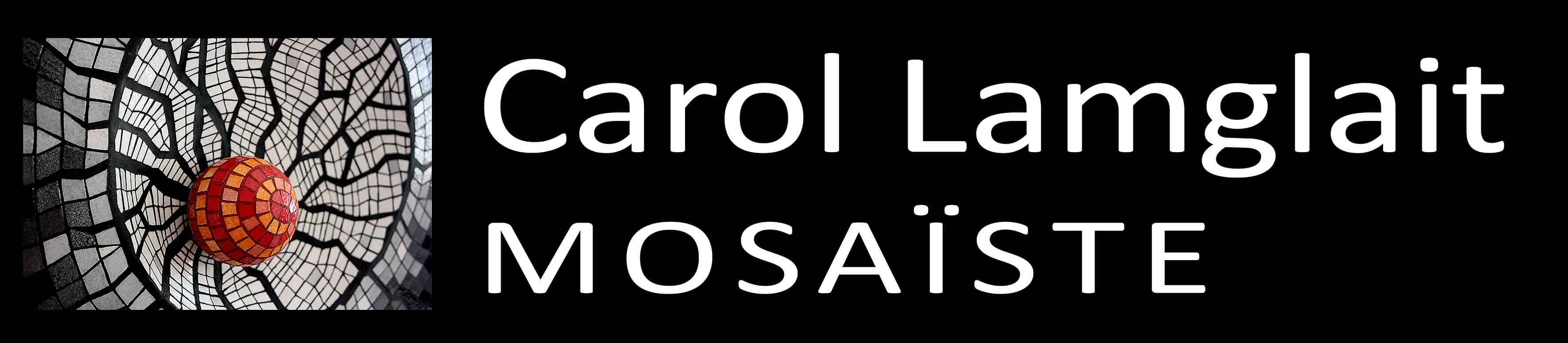 Carol Lamglait – MOSAÏSTE